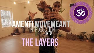 Amenti Movemeant  Introduction Into The Layers [upl. by Bordiuk]