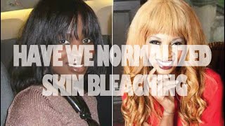 Have we normalized Skin Bleaching [upl. by Nats]