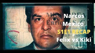 Narcos Mexico Season 1E1 Recap Felix Vs Kiki [upl. by Harwell299]