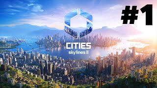 Cities Skylines 2 Gameplay Walkthrough Part 1  MY FIRST CITY [upl. by Mathilda]