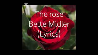 FULL VIDEO IN quot VIDEOS quot NeedSimplytoday The rose of Bette Midler  Lyrics [upl. by Blainey]