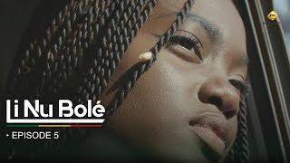 Série  Li Nu Bolé  Episode 5  VOSTFR [upl. by Hermione]