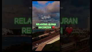 Relaxing Quran Recitation ❤️ [upl. by Norabal]