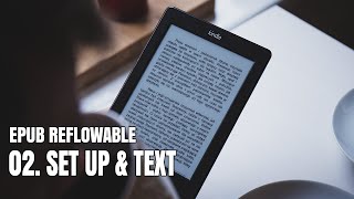 EPUB Reflow 02  Setting Up amp Placing Text [upl. by Oinigih306]