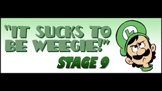 It Sucks to be Weegie Stage 9 [upl. by Head]