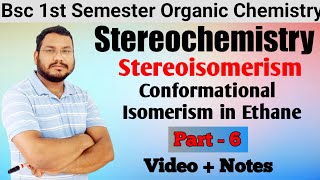 Conformational Isomerism in Ethane  steroisomerism  BSc 1st semester Stereochemistry [upl. by Doane325]