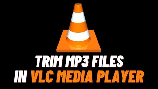 How To Trim Audio On VLC Media Player  Cut MP3 In VLC [upl. by Hickie]