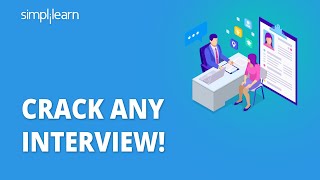 Crack Any Interview  Interview Skills And Techniques  Interview Tips And Techniques  Simplilearn [upl. by Kaiulani]