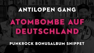 Antilopen Gang  Atombombe auf Deutschland Punkrock Bonusalbum Snippet [upl. by Melitta642]