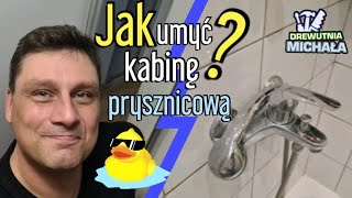 Jak Umyć Kabinę Prysznicową To Proste [upl. by Marty]