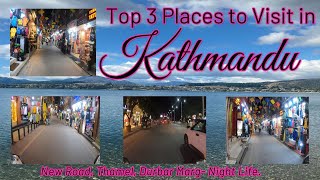 Top 3 Places to Visit in Kathmandu New Road Thamel Durbar Marg Night Life nightlife kathmandu [upl. by Wally631]