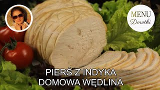 Pierś z indyka jako domowa wędlina Domowy przepis jak samemu zrobić pyszną wędlinę MENU Dorotki [upl. by Euqirat]