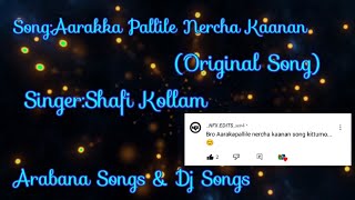 Arakka Pallile Nercha Kaanan Original Song  SingerShafi Kollam  ARABANA SONGS amp DJ SONGS [upl. by Garvey871]