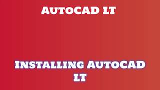 AutoCAD LT Installation and Download Quick Guide [upl. by Moir]