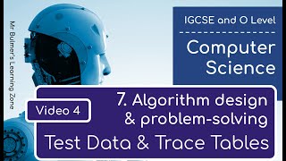 IGCSE Computer Science 202325 ​​ Topic 7 Video 4  TEST DATA and TRACE TABLES [upl. by Lledualc]