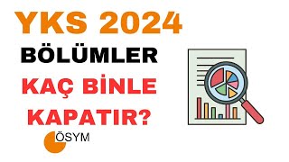 Bu Sene Bölümler Kaç Binle Kapatır Bölüm Sıralamaları  Yks 2024 Bölüm Sıralama Tahmin Sayısal [upl. by Onilecram]