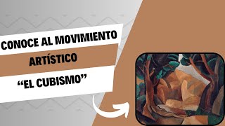 Conoce el movimiento artístico quotEl Cubismoquot [upl. by Blinnie]