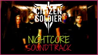 Nightcore Citizen Soldier Soundtrack [upl. by Ynohtnaluap658]