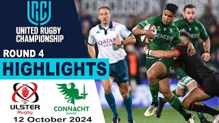 Ulster v Connacht Highlights  Round 4  United Rugby Championship 202425 [upl. by Ika]