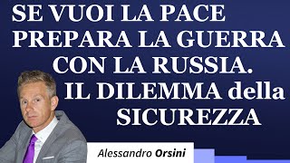 Se vuoi la pace prepara la guerra con la Russia Il dilemma della sicurezza [upl. by Ecnahc]