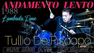 quotANDAMENTO LENTOquot Tullio De Piscopo 1988 livemusiccoverdfgerry9815 Lambada Time [upl. by Tenneb]