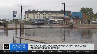 Annapolis City Dock flood prevention plan could be delayed [upl. by Weatherby]