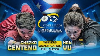 CHEZKA CENTENO vs HAN YU  2024 VenBilliards WPA Women’s World 10 Ball Championship [upl. by Bartel77]