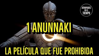 1 Anunnaaki la que película que fue Prohibida [upl. by Yedsnil]