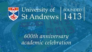 University of St Andrews 600th Anniversary Academic Celebration [upl. by Attenaz749]