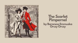 The Scarlet Pimpernel by Baroness Emmuska Orczy Orczy  Best Audiobook  Best Audiobook – Part 30 [upl. by Pirbhai]