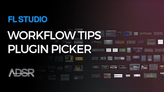 Plugin Picker  FL Studio Workflow tips by SeamlessR [upl. by Marva]