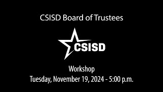 CSISD Board Meeting 11192024  Workshop [upl. by Buffo]