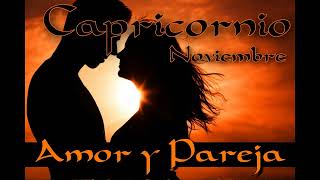 Capricornio  Noviembre de 2024  Amor y Pareja [upl. by Ricketts]