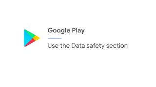 Use the Data safety section  Google Play [upl. by Carew]