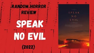 Speak No Evil 2022  Random Horror Review [upl. by Pardo]