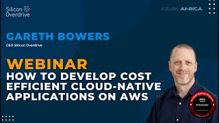 Develop CostEfficient Cloud Native Applications on AWS Presented by Gareth Bowers Azubi Africa [upl. by Mobley]