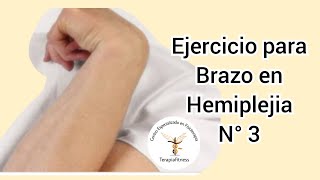 HEMIPARESIA 3º ejercicio para brazo en lesion cerebralictusderrame cerebral [upl. by Arreit]