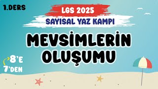 Mevsimlerin Oluşumu  Sayısal Yaz Kampı LGS2025 [upl. by Jonati]