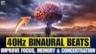 40 HZ Binaural Beats The Frequency for FOCUS MEMORY and CONCENTRATION [upl. by Arolf724]