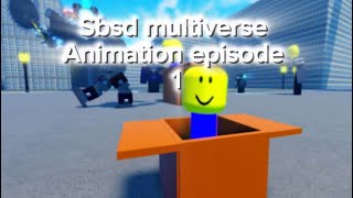 Sbsd multiverse animation episode 1 [upl. by Kameko]