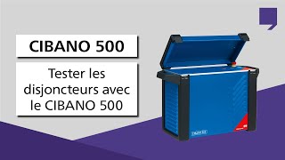 Tester les disjoncteurs avec le CIBANO 500 dOMICRON [upl. by Ruthe]