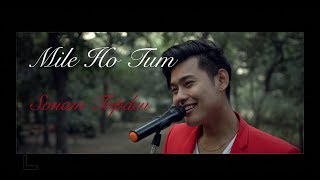 Mile Ho Tum Cover  Sonam Topden [upl. by Dloniger]