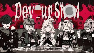 Devour Show biz×ZERA [upl. by Bocock]