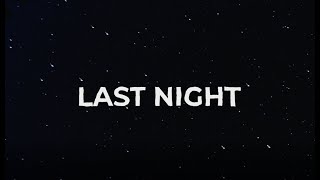 Last Night  Animated Video Lyrics [upl. by Hasen]