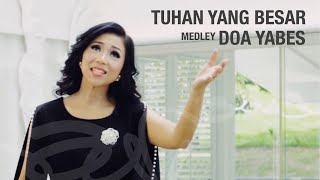 Sari Simorangkir  Tuhan Yang Besar medley Doa Yabes Official Music Video [upl. by Kolb]