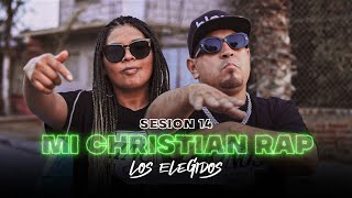 Sesión 14  LosElegidosOficial  Mi Christian Rap Nuevo Rap Cristiano 2024 [upl. by Pappano]