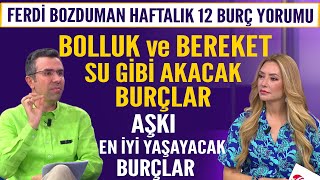 Haftalık 12 burç yorumu Bolluk ve Bereket su gibi akacak burçlar Aşkı zirvede yaşayacak burçlar [upl. by Winthrop]