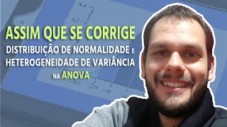 Assim que se corrige  Distribuição de Normalidade e Heterogeneidade de Variância na ANOVA [upl. by Anurag561]