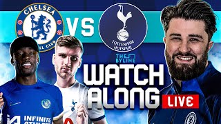 CHELSEA vs TOTTENHAM  LIVE WATCHALONG  PREMIER LEAGUE  THE BYLINE ft ChelseaFansXI [upl. by Xavler]