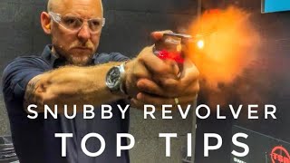 TOP TIPS for The “Snubby” Revolver [upl. by Ojaras226]